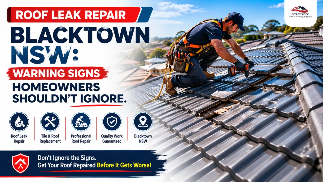 Roof Leak Repair Blacktown NSW: Warning Signs Homeowners Shouldn't Ignore