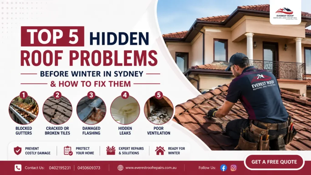 Top 5 Hidden Roof Problems Before Winter in Sydney & How to Fix Them