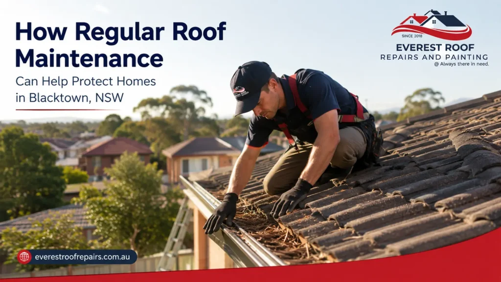 How Regular Roof Maintenance Can Help Protect Homes in Blacktown NSW